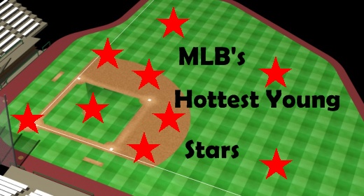 MLB's Hottest Young Stars
